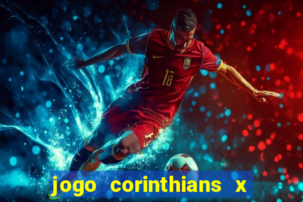 jogo corinthians x fortaleza ao vivo gratis